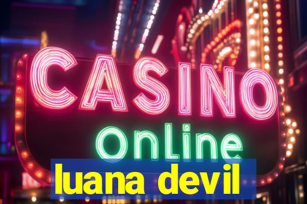 luana devil